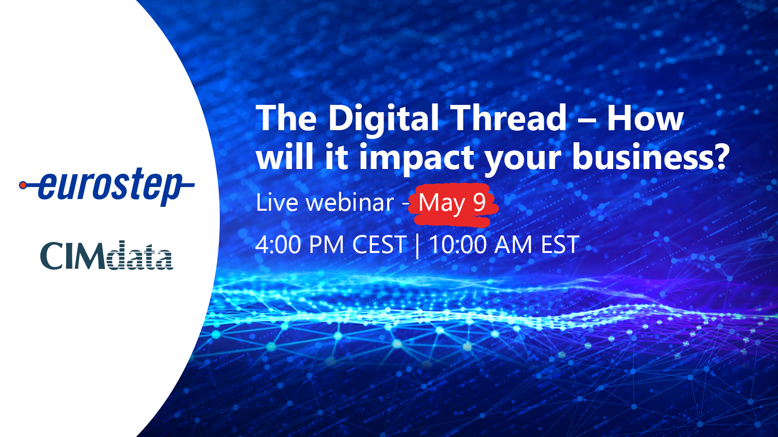 Webinar: The Digital Thread - How wil it impact your business? May 9